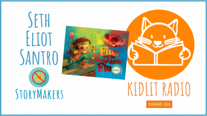 KidLit RADIO: StoryMakers with Seth Eliot Santoro FINN AND THE FEROCIOUS FLU